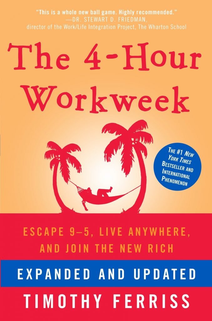 The 4-Hour Work Week" by Timothy Ferriss