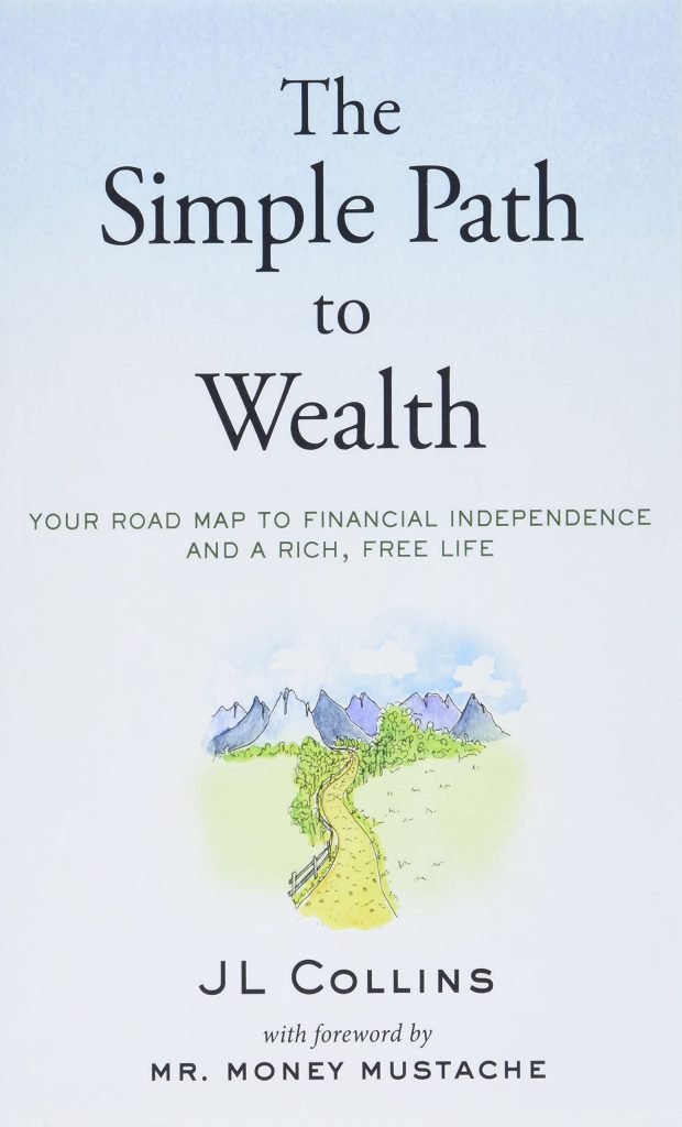 The Simple Path to Wealth" by JL Collins