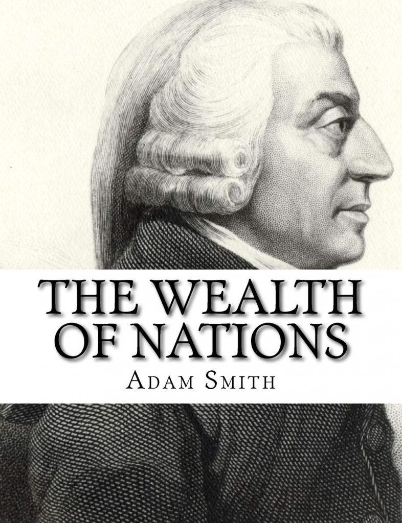 The Wealth of Nations" by Adam Smith