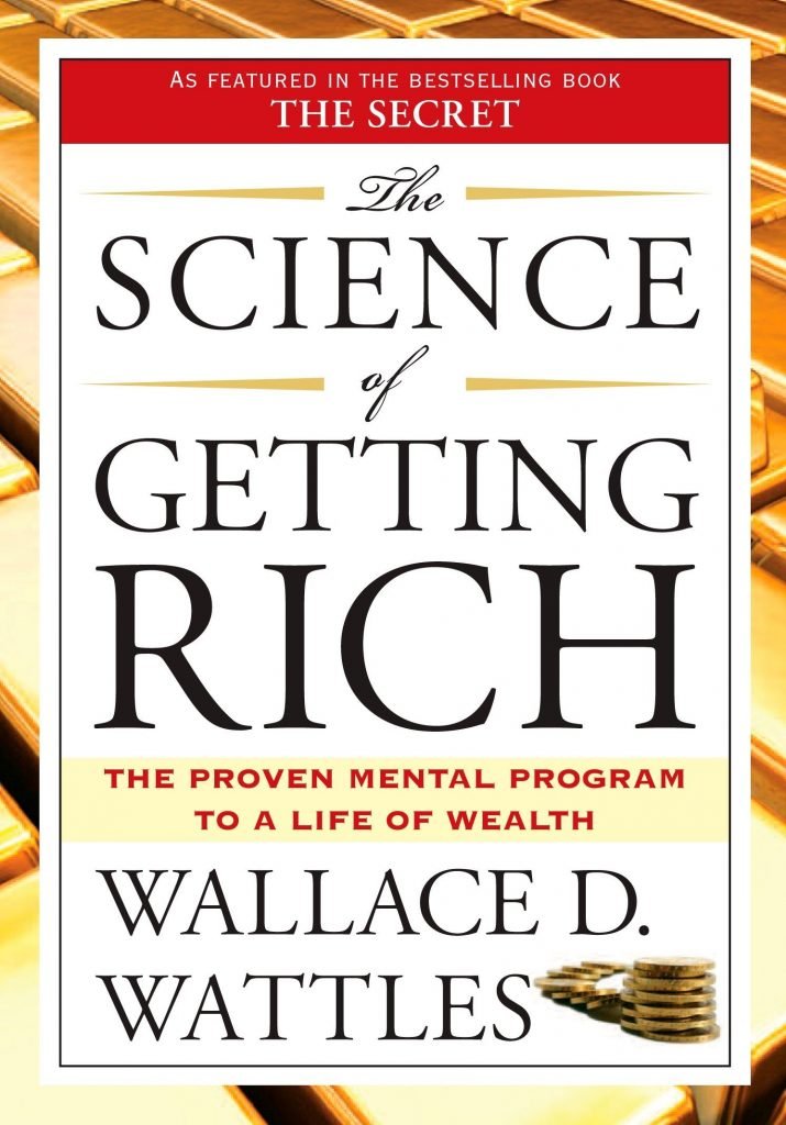 The Science of Getting Rich" by Wallace D. Wattles