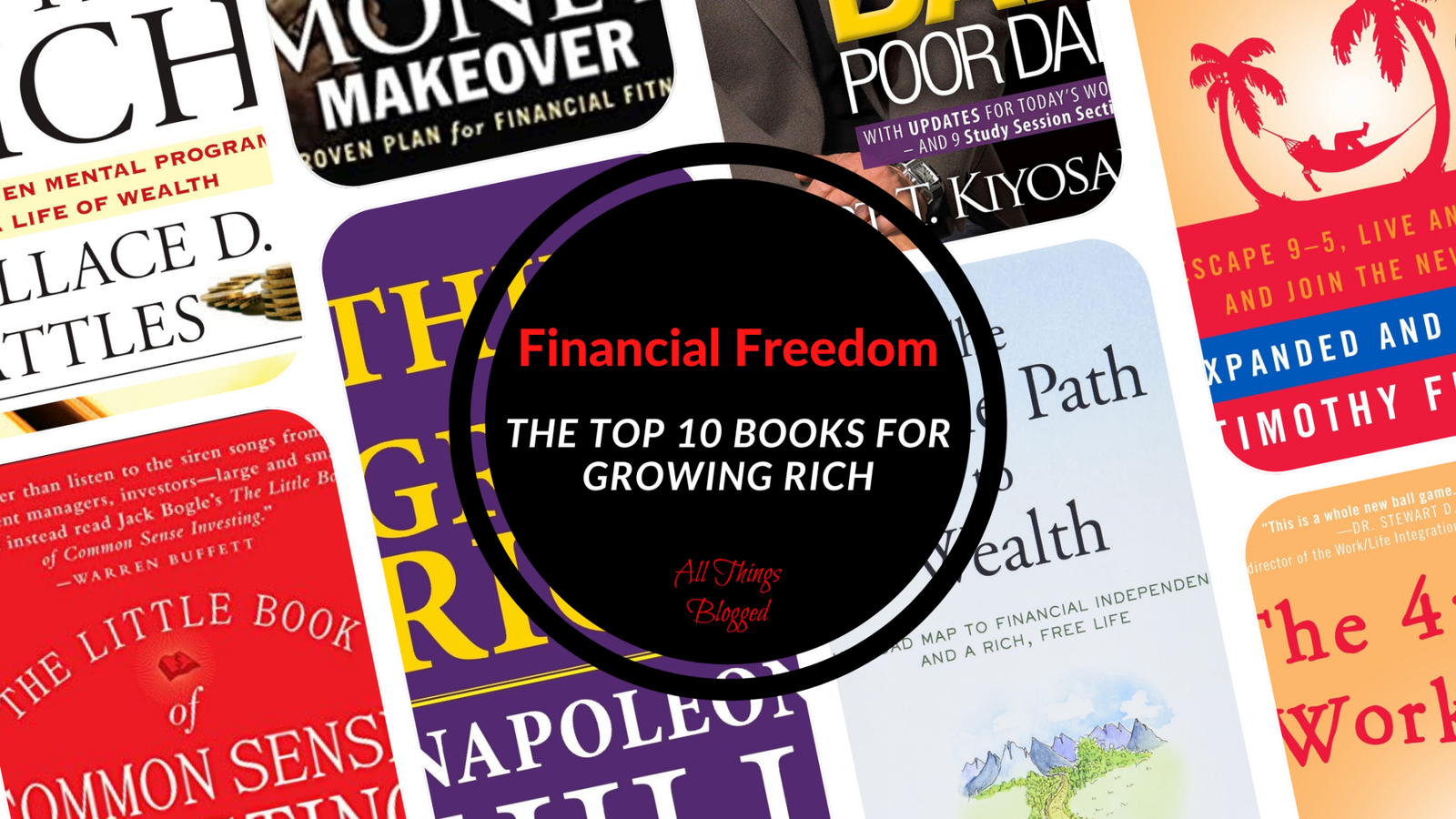 Financial Freedom: The Top 10 Books for Growing Rich - All Things Blogged