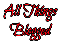 All Things Blogged
